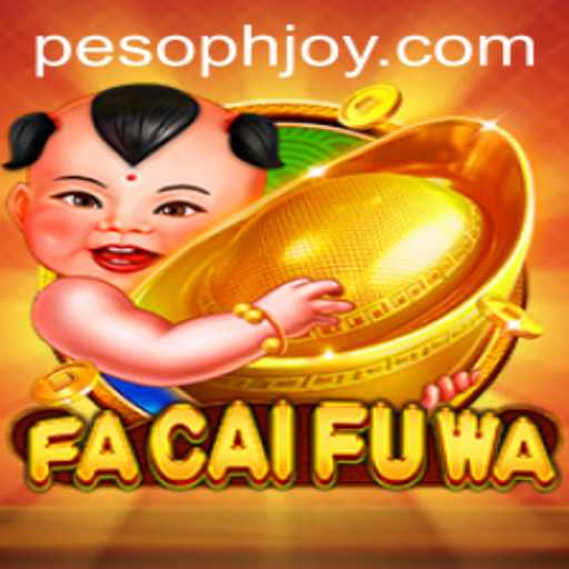 FaCaiFuWa: A Journey Through Wealth and Fortune